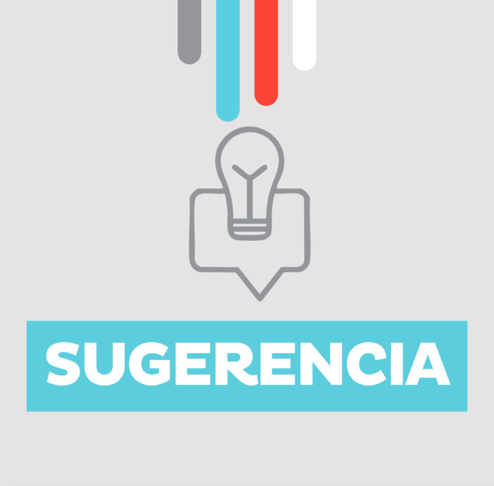 SUGERENCIA – Propuesta presentada por un ciudadano con el objetivo de mejorar procedimientos, servicios o la gestión pública en general.